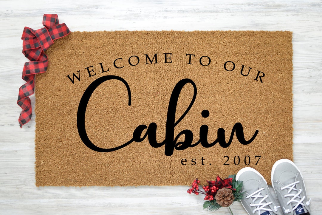 to Our Cabin Doormat, to the Cabin, Cabin Mat