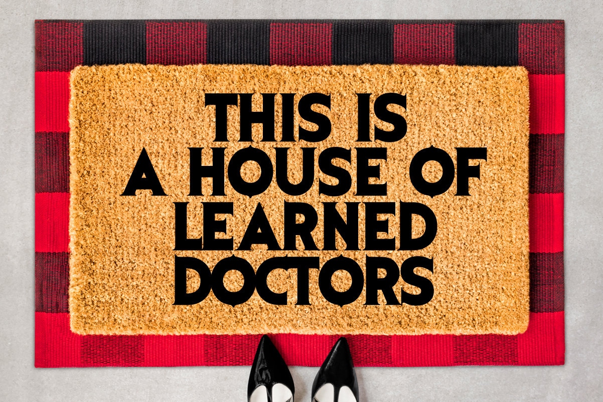 This is a House of Learned Doctors Doormat, Stepbrothers Doormat, Step Brothers Doormat, Front Door Mat, Front Porch Doormat, Coir -Item 833
