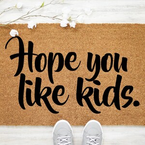Hope You Like Kids Doormat, Farmhouse Doormat, Funny Kids Doormat, Welcome Mat, Custom Door Mat, Custom Doormat, Large Outdoor Rug -Item 733