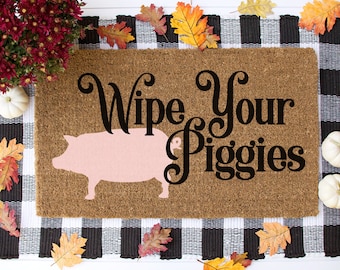 Pig Doormat, Wipe Your Piggies Doormat, Farmhouse Doormat, Farm Doormat, Pig Rescue, Wipe Your Piggies Mat, Pig Welcome Mat - Item 816