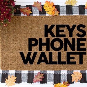 Keys Phone Wallet Doormat, Keys Phone Wallet Welcome Mat, Funny Doormat, Reminder Doormat, Large Doormat, Custom Door Mat - Item 766