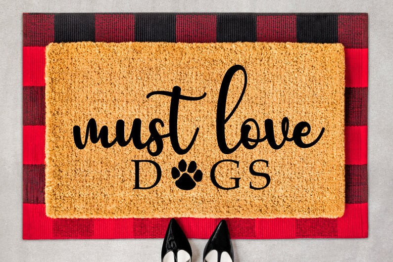 Must Love Dogs Doormat Must Love Dogs Mat Dog Etsy