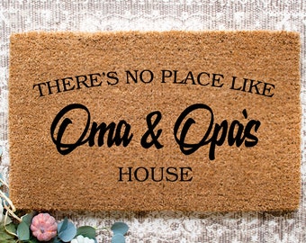 Oma and Opa's House, Oma Gift, Opa Gift, Grandparents Doormat, Gift for Grandparents, Personalized Doormat, There's No Place Like - Item 817