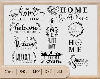 Hogar, dulce hogar, bienvenido a nuestro hogar, bienvenido a nuestro hogar, bienvenido, archivo de corte de imagen vectorial SVG para Cricut y Silhouette