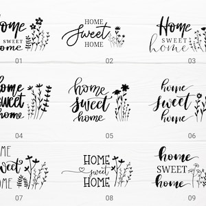 Puede incluir: Nueve dise&ntilde;os en blanco y negro con la frase "Home Sweet Home" en varias fuentes y adornos florales. Cada dise&ntilde;o est&aacute; numerado del 01 al 09, ofreciendo una variedad de estilos para la decoraci&oacute;n del hogar o proyectos de manualidades.