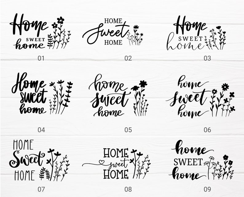 Puede incluir: Nueve dise&ntilde;os en blanco y negro con la frase "Home Sweet Home" en varias fuentes y adornos florales. Cada dise&ntilde;o est&aacute; numerado del 01 al 09, ofreciendo una variedad de estilos para la decoraci&oacute;n del hogar o proyectos de manualidades.