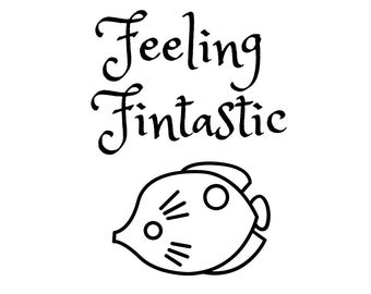 Feeling Fintastic Printable, Instant Digital Download Template, Clipart, Cricut PDF, SVG, JPG