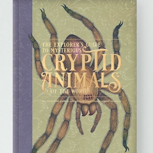 The Explorer's Guide to Mysterious Cryptid Animals - Picture Book, Mythical creatures book, Monster book, Mythical beasts illustrated