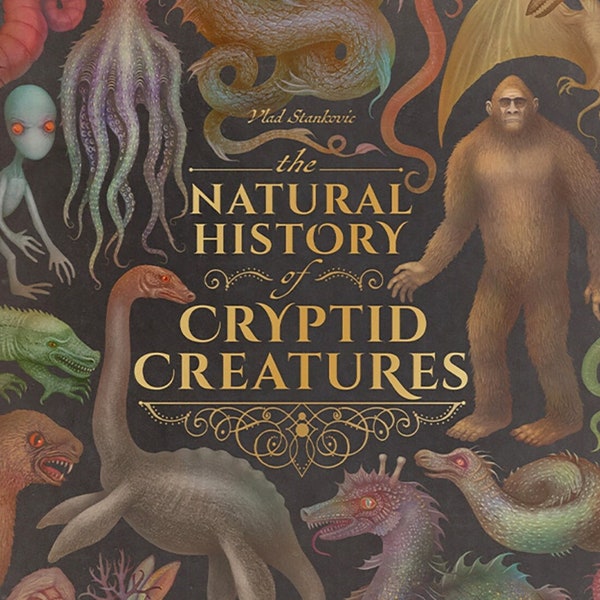 The Natural History of Cryptid Creatures - Picture Book