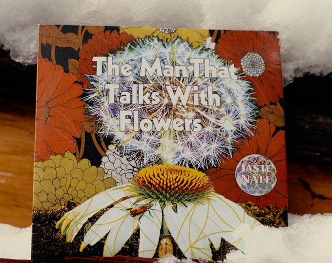 Taste Nate "The Man That Talks With Flowers"