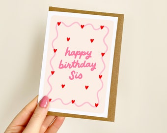 Happy Birthday Sis Wavy Hearts | Little Sister Birthday Card, Card for Sister, Sister Birthday Gift, Big Sister Birthday Card | A6 Card