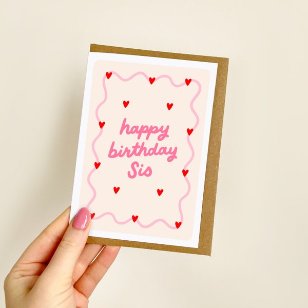 Happy Birthday Sis Wavy Hearts | Little Sister Birthday Card, Card for Sister, Sister Birthday Gift, Big Sister Birthday Card | A6 Card