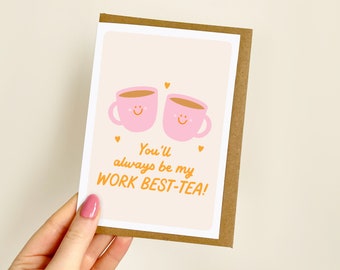 Siempre serás mi mejor amiga en el trabajo - Tarjeta de té / Tarjeta divertida para tu mejor amiga en el trabajo, Tarjeta divertida de despedida para un compañero, Tarjeta de nuevo trabajo para tu mejor amiga en el trabajo / Tarjeta A6