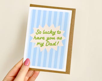 So Lucky To Have You As My Dad Card | Fathers Day Card, Fathers Day Gift For Dad, Best Dad Card, First Fathers Day Card, Dad To Be | A6 Card