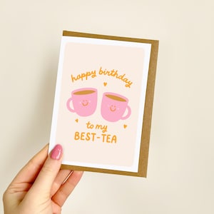 Happy Birthday To My Best Tea (Bestie) Card | Bestie Birthday Card, Best Friends Birthday, Friendship Card, Funny Friend Card | A6 Card