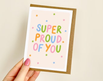 Super Proud Of You Card | Congratulations, Congrats, So Proud, Always Proud, Well Done, Good Luck Card | A6 Card