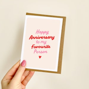 Happy Anniversary To My Favourite Person Card | Cute Anniversary Card, Fave Person, Girlfriend, Boyfriend Card, Love Card  | A6 Card