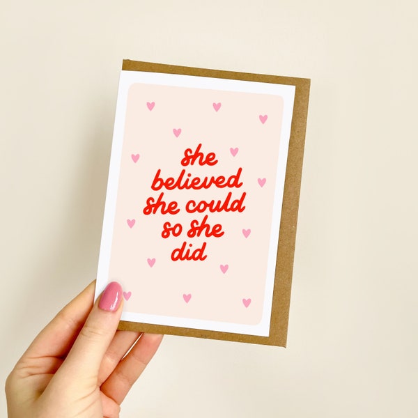 She Believed She Could Card - Red | Congratulations, Congrats, So Proud of You, Smashed It, Well Done, Strong Women | A6 Card