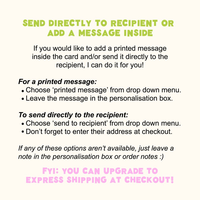 May include: A cream-coloured image with text explaining how to send a card directly to the recipient or add a message inside. Instructions are given for both options, including how to upgrade to express shipping at checkout.