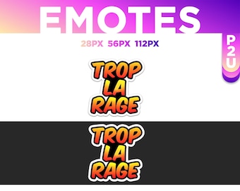 Emote Twitch "Trop la Rage"