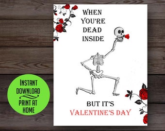 Dead Inside Valentine's Day card, sarcastic Valentine, funny skeleton card, skull card, printable Valentine