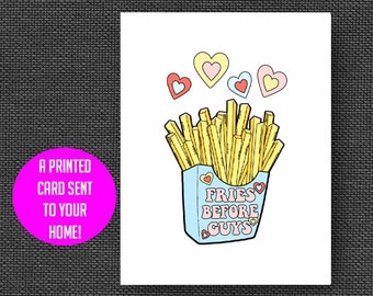 Fries Before Guys card, funny Valentine, girlfriend card, galentines card, best friends, food, funny birthday card, thinking of you, breakup