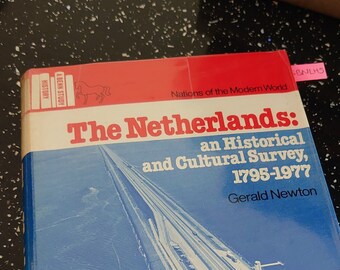 Pays-Bas : étude historique et culturelle, 1795-1977 (Les nations du monde moderne) Newton, Gerald