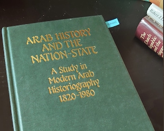 L&#39;histoire arabe et l&#39;État-nation : étude de l&#39;historiographie arabe moderne (études arabes et islamiques) Choueiri, Youssef M.