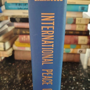 International peace observation - A history and forecast. Wainhouse, David Walter