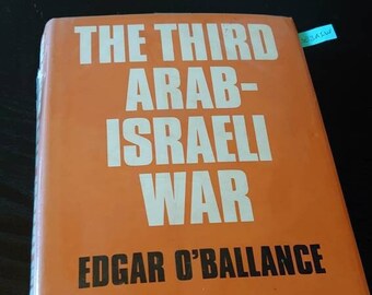 La Tercera Guerra Árabe-Israelí - Edgar O'Ballance. En condiciones aceptables a buenas.