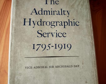 The Admiralty Hydrographic Service, 1795-1919, Archibald Day, Hardcover [1967] Good Condition