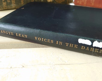 Voices in the Dark, 1943. Tangye Lean. Hardback. Acceptable Collectible Condition. Rare issue.