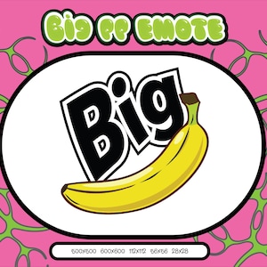 NEW VERSION Big pp emote | Twitch emote | Discord emote | Big pp energy emote | Funny twitch emote