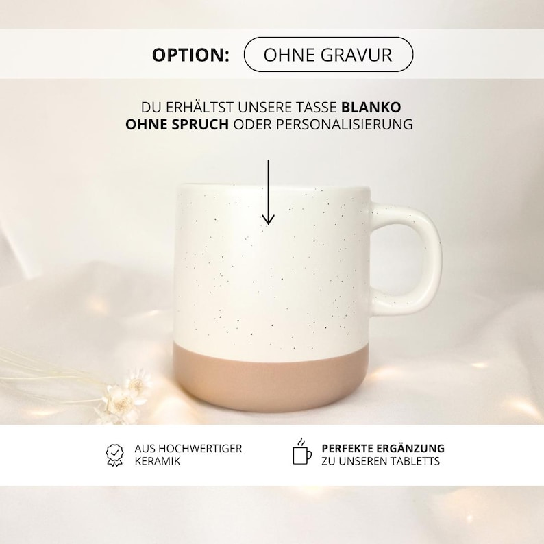 May include: A white ceramic mug with a speckled design and a tan base. The mug has a handle and the text "OPTION: OHNE GRAVUR" is visible. The text "DU ERH&Auml;LTST UNSERE TASSE BLANKO OHNE SPRUCH ODER PERSONALISIERUNG" is also visible.