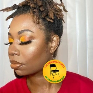 Meaning of mess around and find out earrings, folding chair, Montgomery, Alabama, black history, river boat dock, melanin