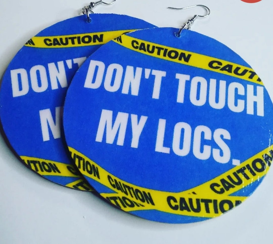 Dont Touch My Locs Earrings - Etsy