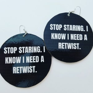 Stop staring I know I need a retwist earrings, locs, dreads, locs are dope