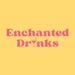 Enchanted Drinks