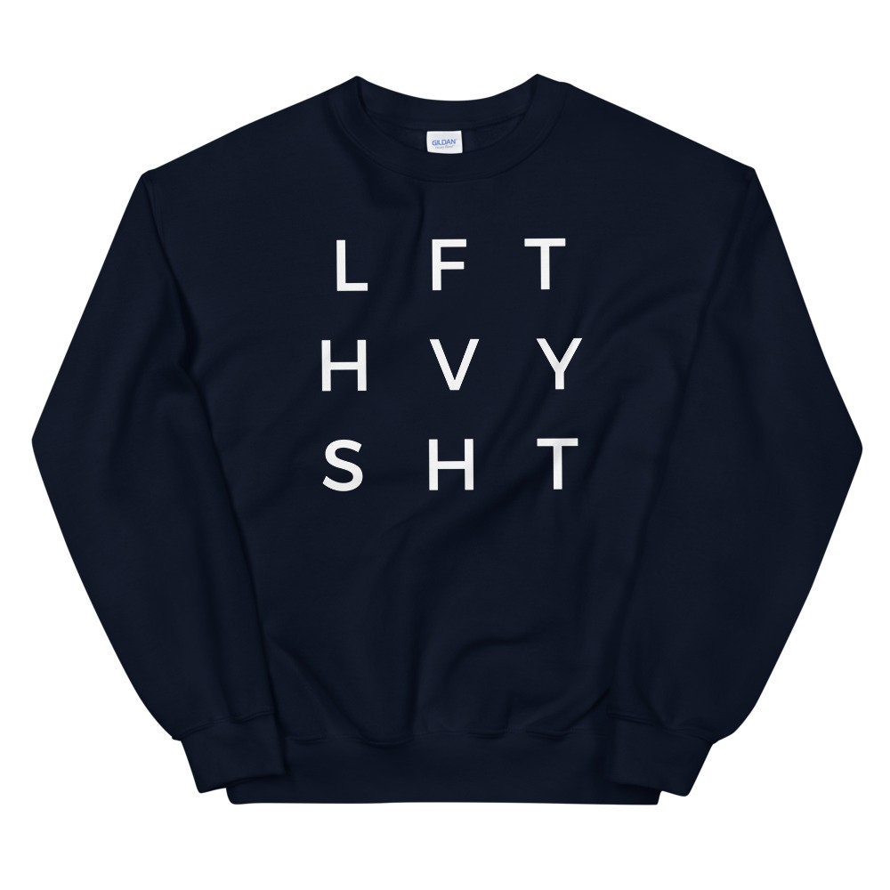 LFT HVY SHT Unisex Sweatshirtworkout 