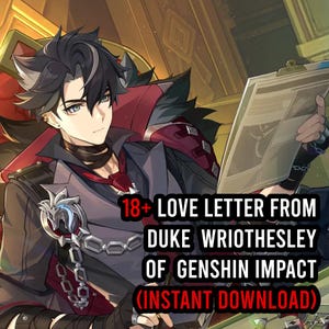 Carta de amor de WRIOTHESLEY de Genshin Impact (DESCARGA INSTANTÁNEA) (18+)