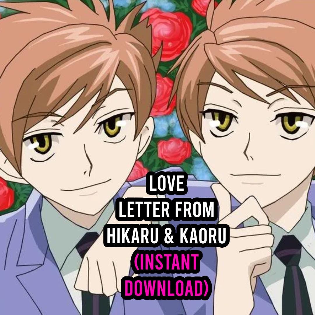Love Letter From Hikaru \u0026 Kaoru Hitachiin of Ouran High School Host Club  (INSTANT DOWNLOAD) - Etsy, image size:1080x1080