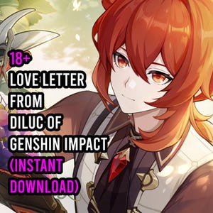 Liebesbrief von DILUC of Genshin Auswirkungen (INSTANT DOWNLOAD) (18+)