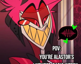 May include: A cartoon character with red skin, a large grin, and yellow teeth. The character has pink hair and is wearing a red suit with a black bow tie. The text "SPICY 18+ LETTER FROM ALASTOR" is at the top of the image. The text "POV: YOU'RE ALASTOR'S NEWEST RADIO INTERN" is at the bottom of the image. A speech bubble with a red sound wave and green hearts is in the upper right corner of the image.