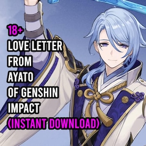 Liebesbrief von AYATO von Genshin Auswirkungen (INSTANT DOWNLOAD) (18+)