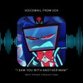 Voicemails from Your Owners: Vox from Hazbin Hotel (Voicemail 1) - 18+ ONLY