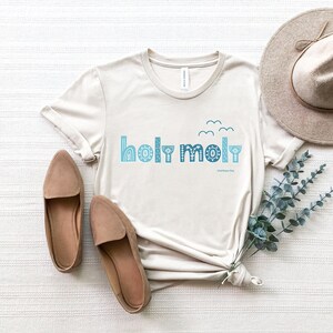 Holy Moly Funny T Shirt: Cotton Blend Heather Dust S-2XL
