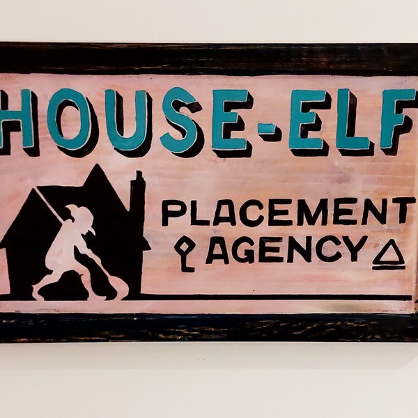 House Elf Placement Agency Sign