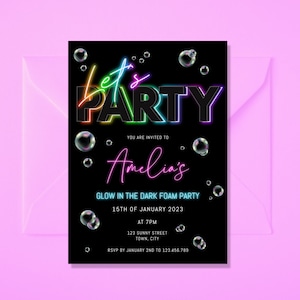 Neon Light Birthday Invitation, Glow Party, Teen Invite, Adult  Invite, Editable Template, Rainbow glow, Foam Party, Let's Party, Glow Party