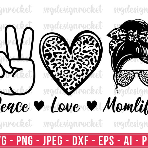 peace love momlife digital download, Peace Love messy bun mom life, sublimation design, peace love svg, momlife svg, leopard momlife svg