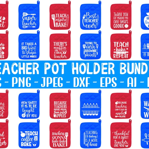 teacher pot holder svg bundle, school svg bundle, kitchen svg, teacher svg bundle, baking svg, teacher svg, teacher baking svg,teacher quote